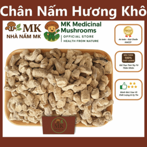 CHÂN NẤM HƯƠNG KHÔ – NẤM DƯỢC LIỆU MK - TỐT CHO TIM MẠCH, GIẢM CHOLESTER
